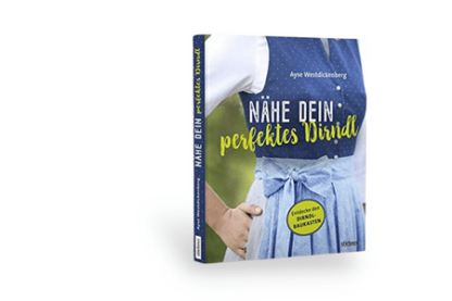 Ayse Westdickenberg Dirndl Nähbuch Nähe dein perfektes Dirndl
